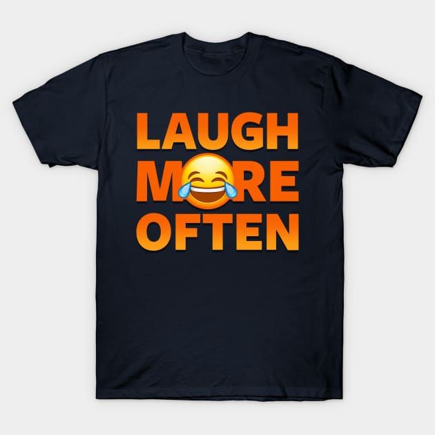 Laugh More Often Smiling Emoji Slogan T-Shirt by JunkArtPal